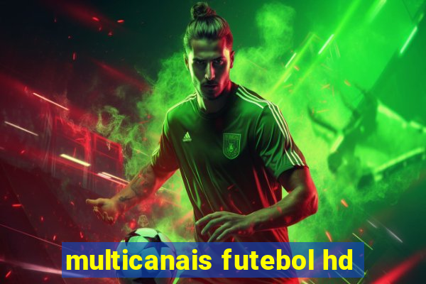 multicanais futebol hd